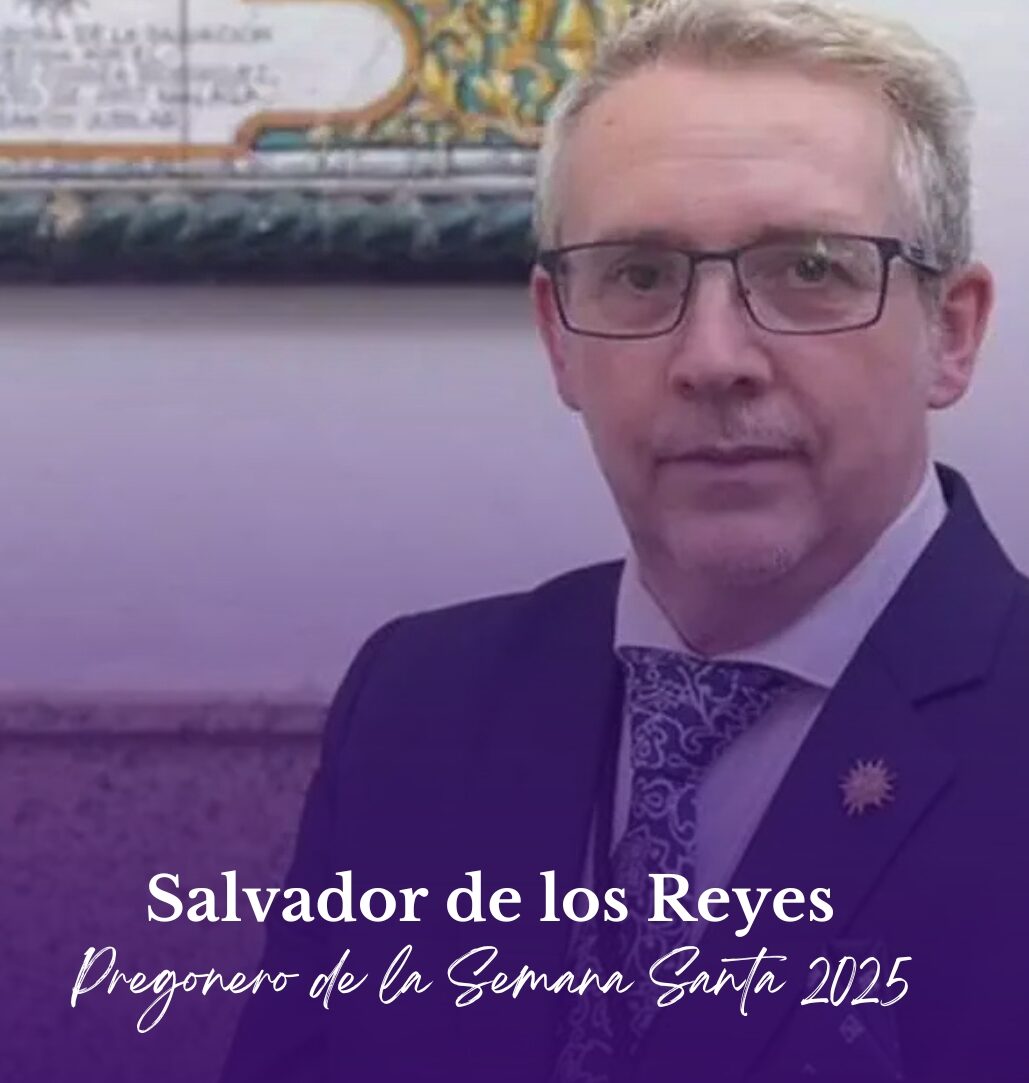 Salvador de los Reyes, pregonero de la Semana Santa 2025